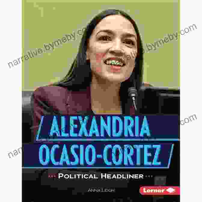 Alexandria Ocasio Cortez Political Headliner Gateway Biographies Book Cover Alexandria Ocasio Cortez: Political Headliner (Gateway Biographies)