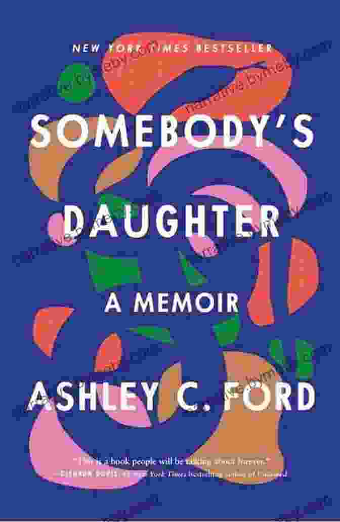 Ashley Ford Writing Somebody S Daughter: A Memoir Ashley C Ford