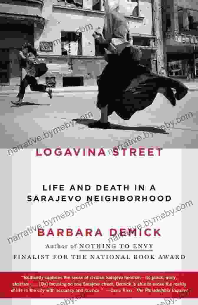 Book Cover: Logavina Street By Barbara Demick Logavina Street Barbara Demick