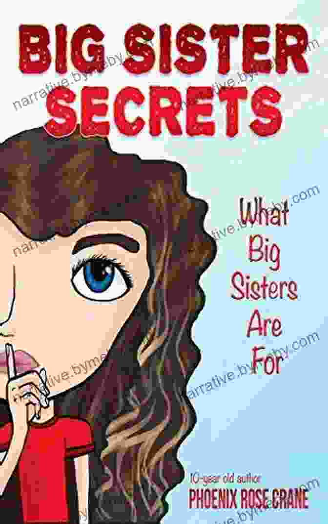 Book Cover Of 'Big Sister Secrets' Featuring A Big Sister And Her Little Sibling Big Sister Secrets: What Big Sisters Are For