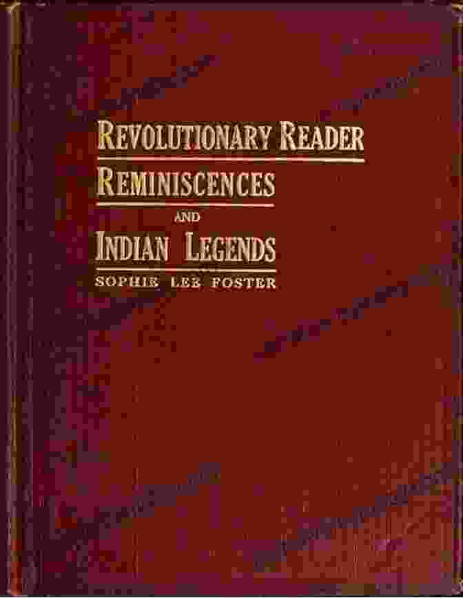 Book Cover Of Revolutionary Reader Reminiscences And Indian Legends Revolutionary Reader Reminiscences And Indian Legends