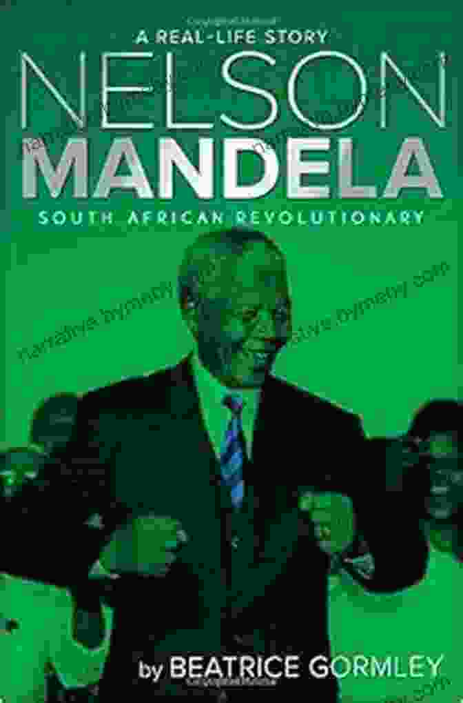 Book Cover Of South African Revolutionary Real Life Story Nelson Mandela: South African Revolutionary (A Real Life Story)