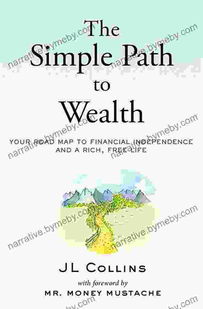 Book Cover Of 'The Simplest Path To Wealth' The Simplest Path To Wealth: Turn $50 000 Into $3 3 Million