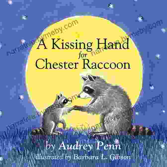 Chester Raccoon's Kissing Hand A Kiss Goodbye (The Kissing Hand Series)