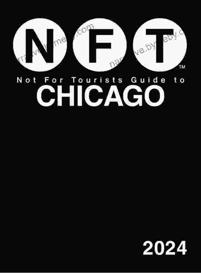 Chicago's Insider Tips Not For Tourists Guide To Chicago 2024