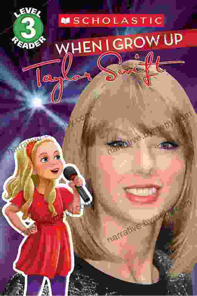 Children Inspired By Taylor Swift Scholastic Reader Level Book When I Grow Up: Taylor Swift (Scholastic Reader Level 3)