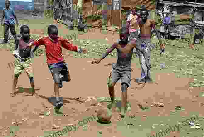 Children Playing Soccer In A Slum In Kenya Play Like A Girl: How A Soccer School In Kenya S Slums Started A Revolution