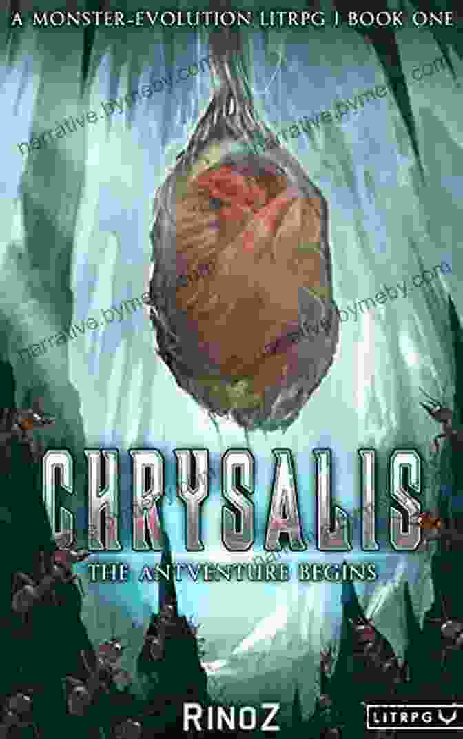 Chrysalis: The Antventure Begins Book Cover Featuring An Ant Standing On A Rock In A Forest Chrysalis: The Antventure Begins: A LitRPG Adventure