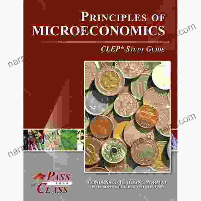 CLEP Principles Of Microeconomics Online Practice Exams Study Guide And Practice Tests CLEP Principles Of Microeconomics W/ Online Practice Exams (CLEP Test Preparation)