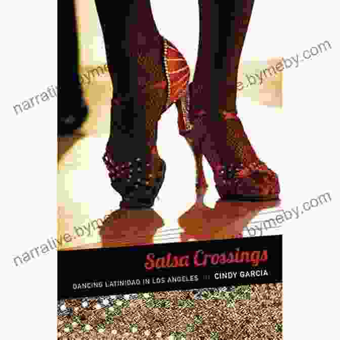 Dancing Latinidad In Los Angeles Latin America Otherwise Book Cover Salsa Crossings: Dancing Latinidad In Los Angeles (Latin America Otherwise : Languages Empires Nations)