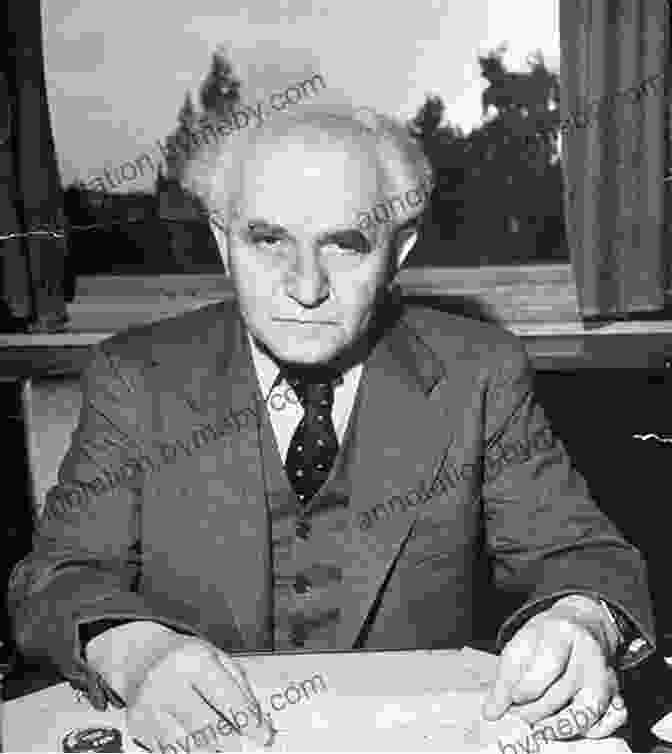 David Ben Gurion, The First Prime Minister Of Israel Ben Gurion: The Burning Ground 1886 1948