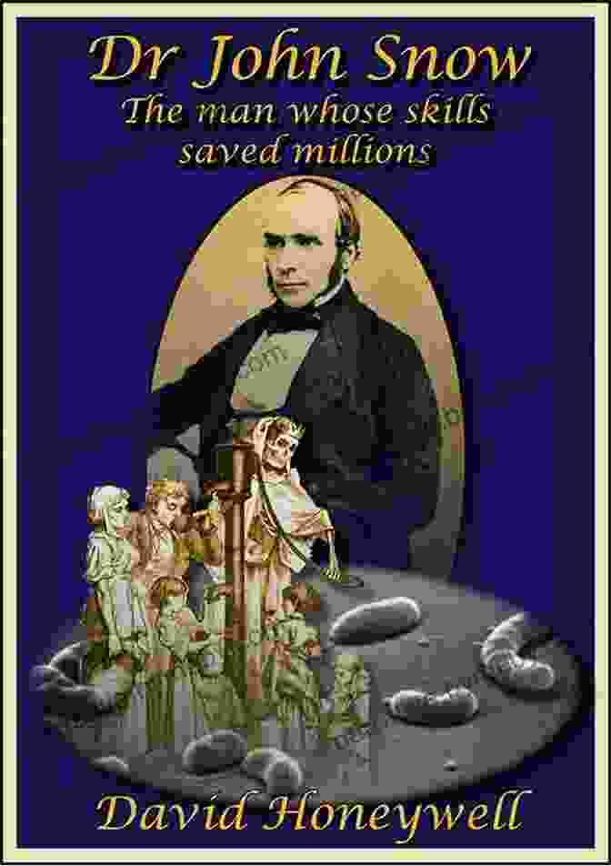 Dr. John Snow, A Pioneer In Epidemiology The Ghost Map: The Story Of London S Most Terrifying Epidemic And How It Changed Science Cities And The Modern World