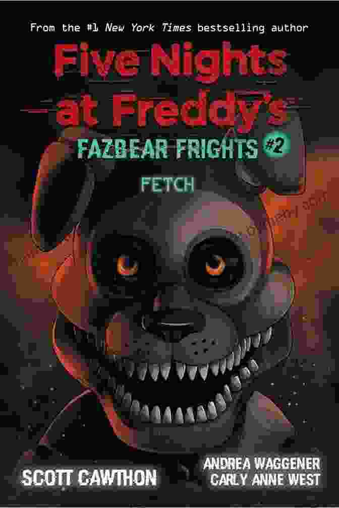 Fetch Five Nights At Freddy Fazbear Frights Book With Animatronics Fetch (Five Nights At Freddy S: Fazbear Frights #2)