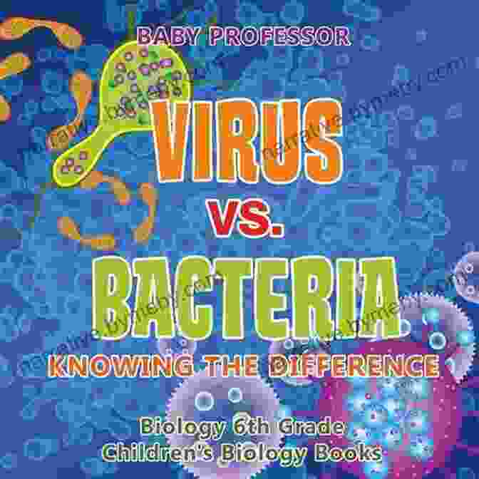 Knowing The Difference Biology 6th Grade Children Biology Book Cover Virus Vs Bacteria : Knowing The Difference Biology 6th Grade Children S Biology