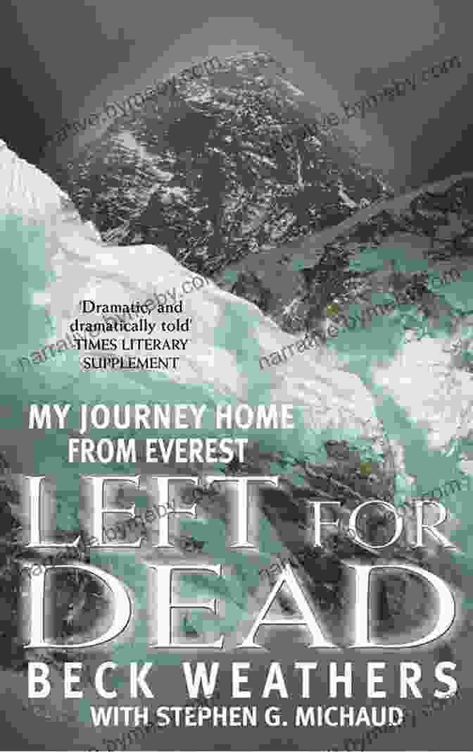 Left For Dead: My Journey Home From Everest By Beck Weathers Left For Dead: My Journey Home From Everest