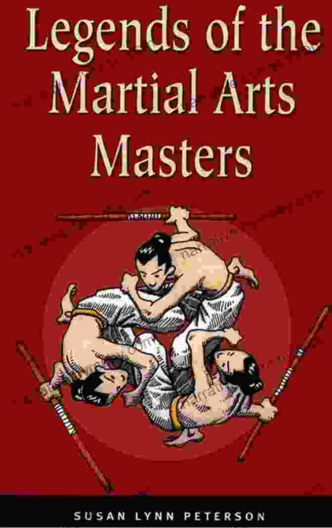 Legends Of The Martial Arts Masters Book Cover Legends Of The Martial Arts Masters: Tales Of Bravery And Adventure Featuring Bruce Lee Jackie Chan And Other Great Martial Artists