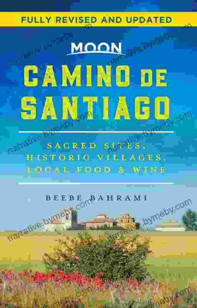 Moon Camino De Santiago Cover Moon Camino De Santiago: Sacred Sites Historic Villages Local Food Wine (Travel Guide)