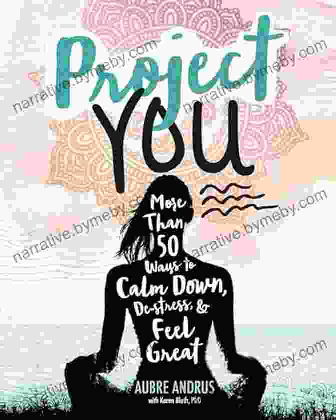 More Than 50 Ways To Calm Down De Stress And Feel Great Switch Press Project You: More Than 50 Ways To Calm Down De Stress And Feel Great (Switch Press:)