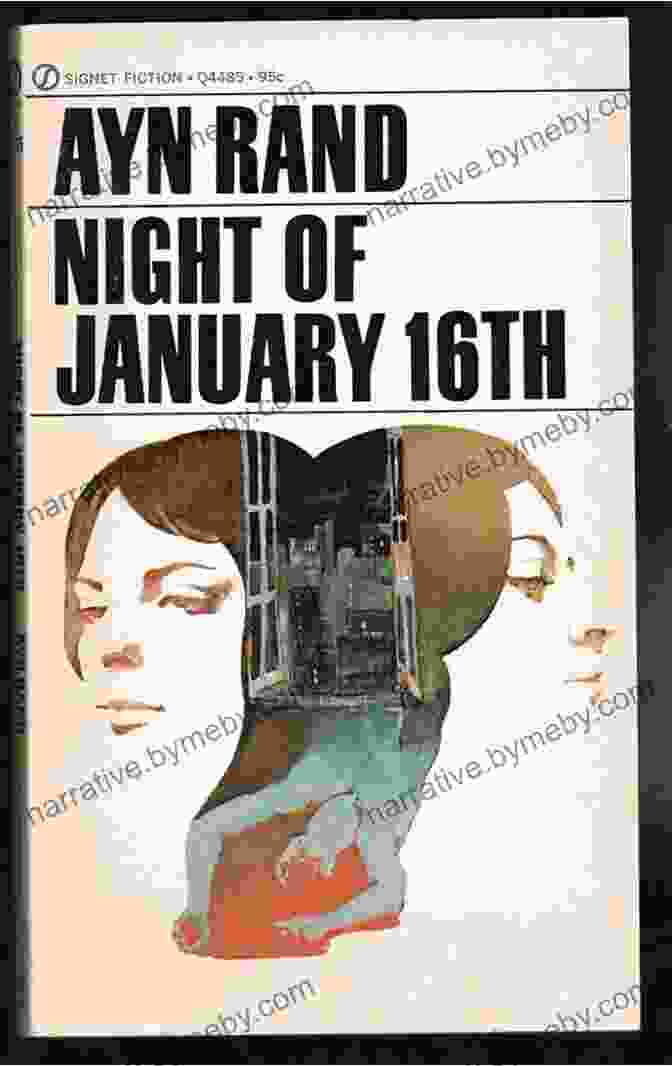 Night Of January 16th By Ayn Rand Thought Provoking Novel About Societal Values And Individual Responsibility Night Of January 16th Ayn Rand