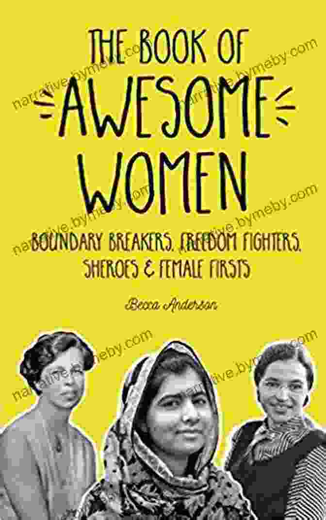 Rosa Parks The Of Awesome Women: Boundary Breakers Freedom Fighters Sheroes And Female Firsts (Teenage Girl Gift Ages 13 17)