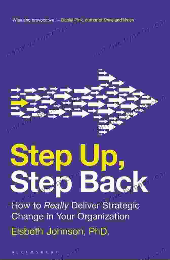 Step Up, Step Back Book Cover Step Up Step Back: How To Really Deliver Strategic Change In Your Organization