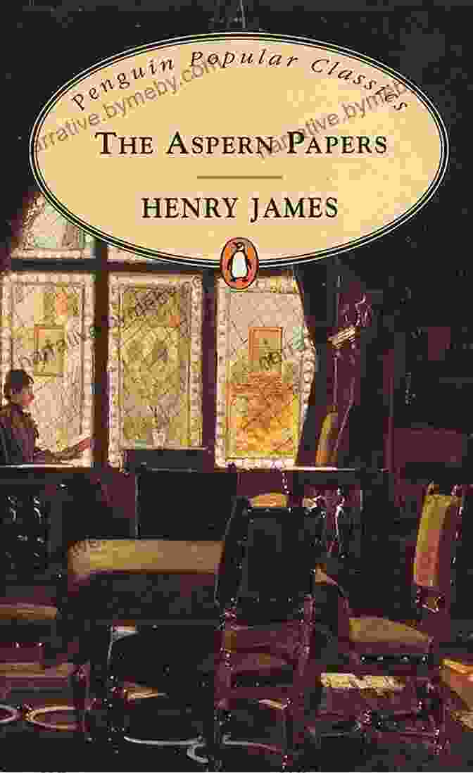 The Aspern Papers, A Novella By Henry James Collected Stories Of Henry James: Volume 1 By John Bayley