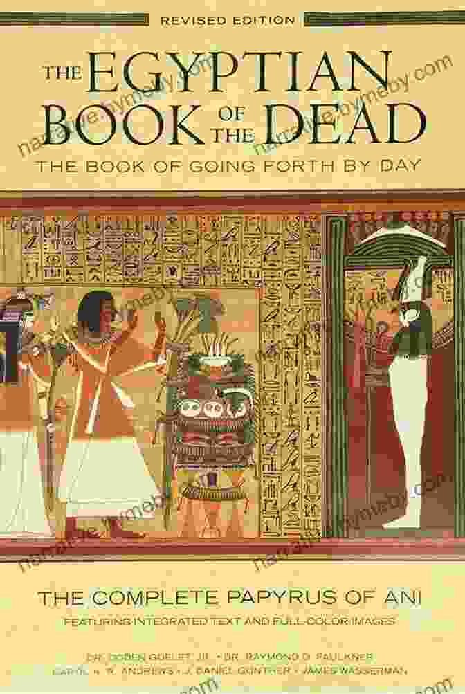 The Book Of The Dead, An Ancient Egyptian Papyrus Scroll Containing Spells And Rituals For The Afterlife. Awakening Osiris: A New Translation Of The Egyptian Of The Dead