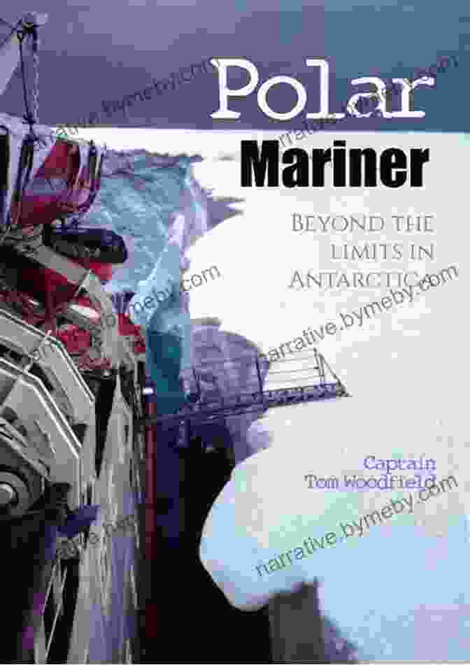 The Captivating Cover Of 'Polar Mariner: Beyond The Limits In Antarctica' Polar Mariner: Beyond The Limits In Antarctica