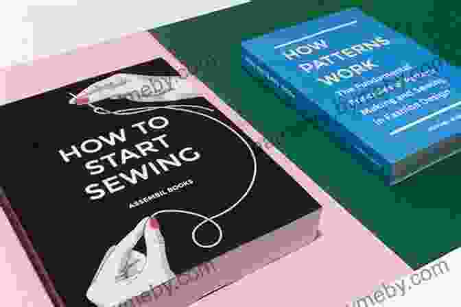 The Fundamental Principles Of Pattern Making And Sewing In Fashion Design How Patterns Work: The Fundamental Principles Of Pattern Making And Sewing In Fashion Design