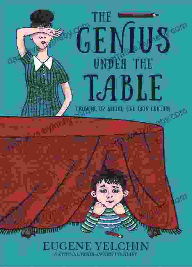 The Genius Under The Table Book Cover Depicting A Boy Sitting Under A Table With His Imagination Taking Flight The Genius Under The Table: Growing Up Behind The Iron Curtain