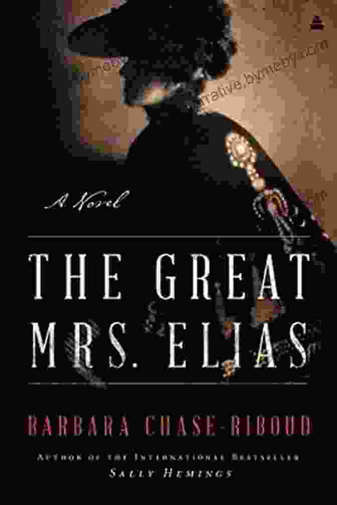 The Great Mrs Elias: A Historical Fiction Novel The Great Mrs Elias: A Novel