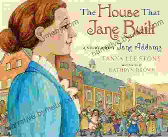 The House That Jane Built Book Cover The House That Jane Built: A Story About Jane Addams