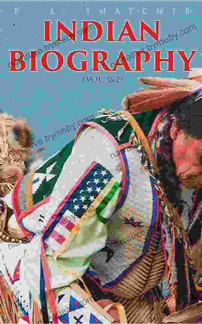 The Lives Of The Distinguished Orators, Warriors, Statesmen, And Other Remarkable | Book Cover Indian Biography (Vol 1 2): The Lives Of The Distinguished Orators Warriors Statesmen And Other Remarkable Characters Among Native North Americans