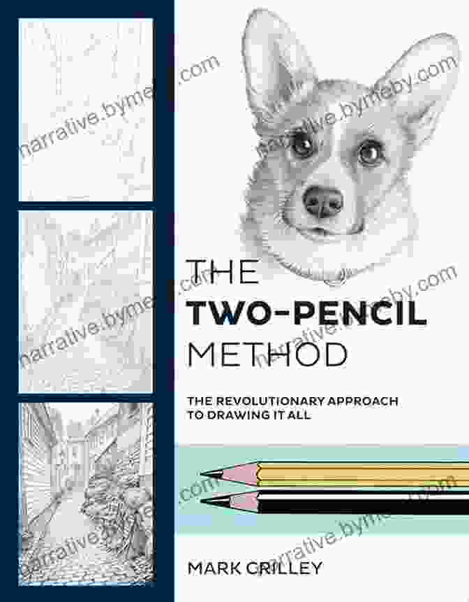 The Revolutionary Approach To Drawing It All Book The Two Pencil Method: The Revolutionary Approach To Drawing It All