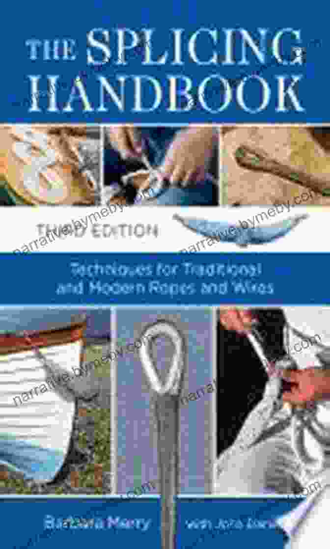 The Splicing Handbook Third Edition Book Cover The Splicing Handbook Third Edition: Techniques For Modern And Traditional Ropes