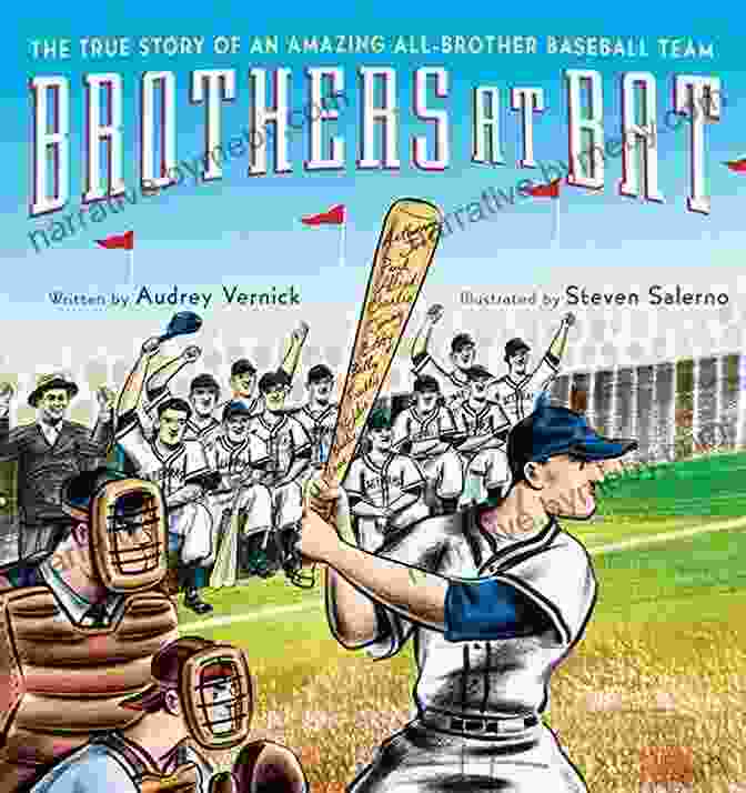 The True Story Of An Amazing All Brother Baseball Team Brothers At Bat: The True Story Of An Amazing All Brother Baseball Team