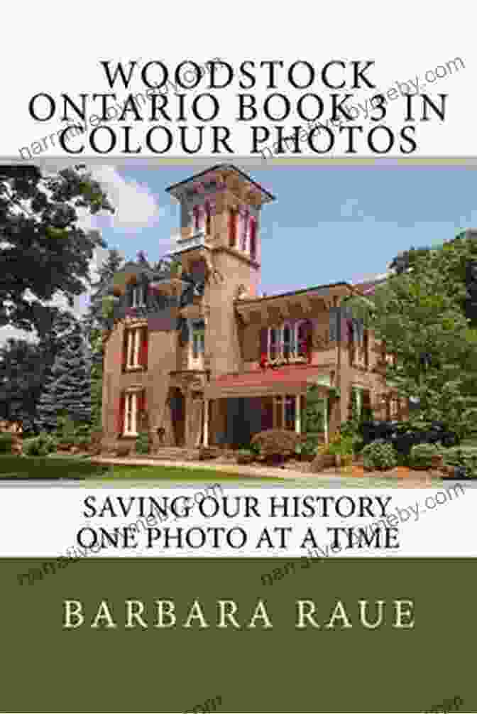 Woodstock Ontario In Colour Photos Book Cover Woodstock Ontario 1 In Colour Photos: Saving Our History One Photo At A Time (Cruising Ontario 125)