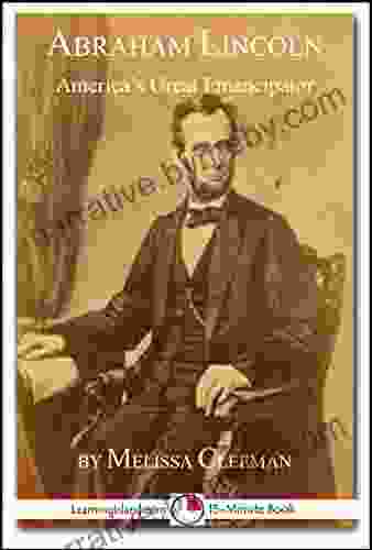 Abraham Lincoln: America S Great Emancipator: A 15 Minute Biography (15 Minute 630)