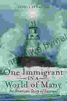 One Immigrant in a World of Many: An American Story of Survival