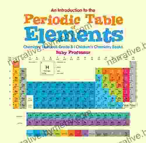 An Introduction To The Periodic Table Of Elements : Chemistry Textbook Grade 8 Children S Chemistry