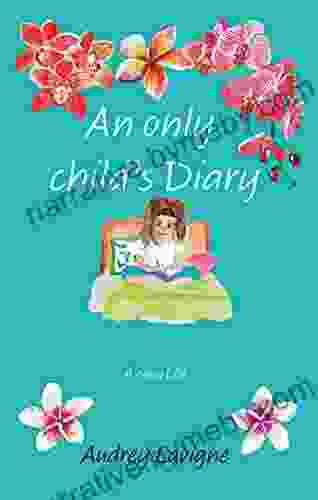 An Only Child S Diary: A New Life (Middle Grade Novel For Girls Ages 9 12)