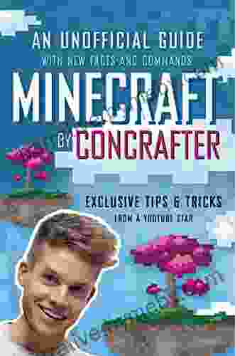 Minecraft By ConCrafter: An Unofficial Guide With New Facts And Commands