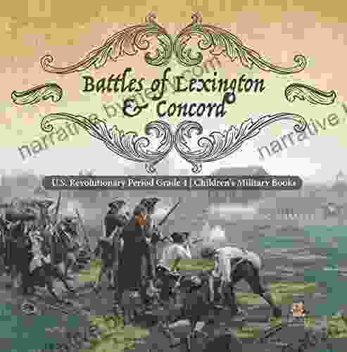 Battles of Lexington Concord U S Revolutionary Period Grade 4 Children s Military