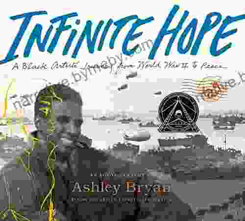 Infinite Hope: A Black Artist s Journey from World War II to Peace