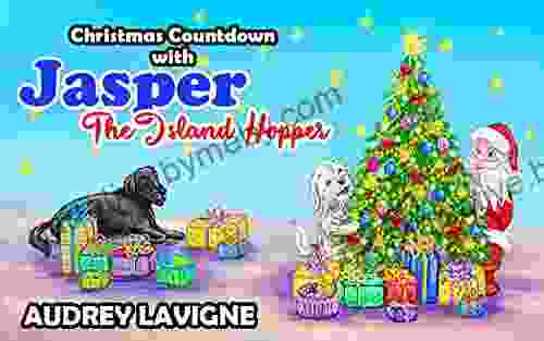 Christmas Countdown with Jasper The Island Hopper: A heart warming Christmas for kids( Christmas Around The World)