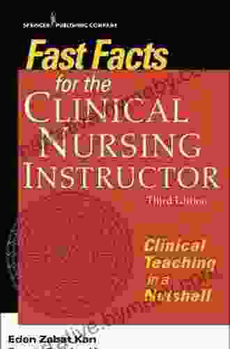 Fast Facts for the Clinical Nursing Instructor: Clinical Teaching in a Nutshell