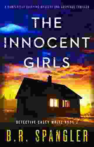 The Innocent Girls: A completely gripping mystery and suspense thriller (Detective Casey White 2)