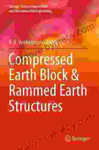 Compressed Earth Block Rammed Earth Structures (Springer Transactions In Civil And Environmental Engineering)