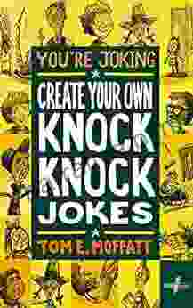 You Re Joking: Create Your Own Knock Knock Jokes