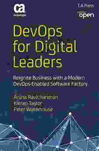 DevOps For Digital Leaders: Reignite Business With A Modern DevOps Enabled Software Factory